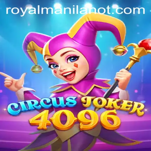 Unveiling the Thrills of CircusJoker4096: A Game Immersed in RoyalManila Hot