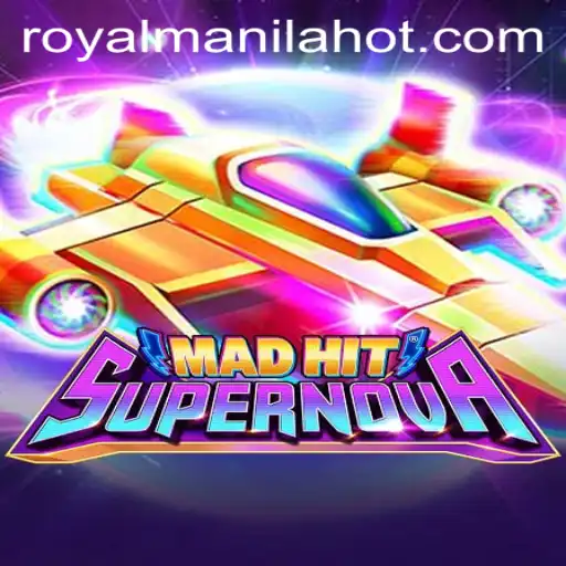 Discover 'MadHitSupernova': The Latest Gaming Sensation Featuring 'RoyalManila Hot'